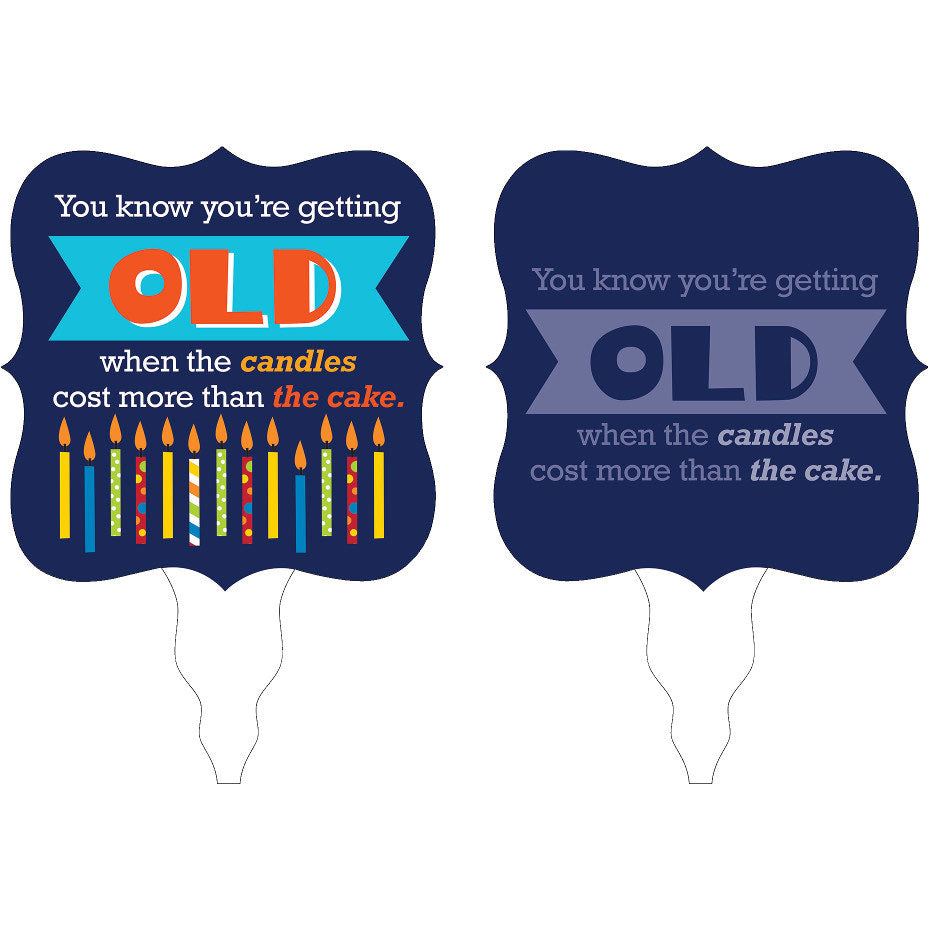 You're Getting Old Cake Topper