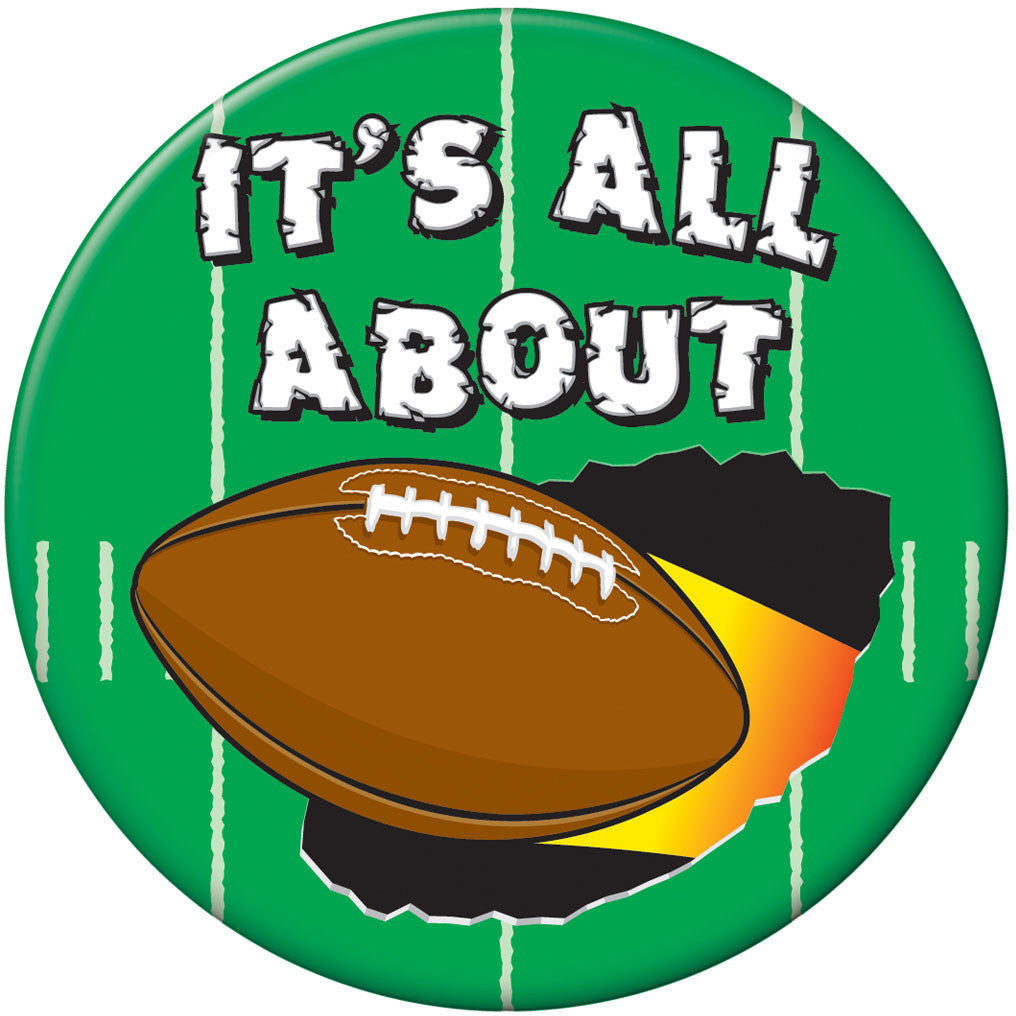It's All About Football Button