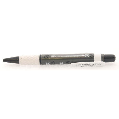 You Know You're 40 When Pen