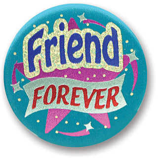 Friend Forever Satin Button