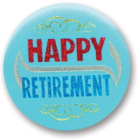 Happy Retirement Satin Button