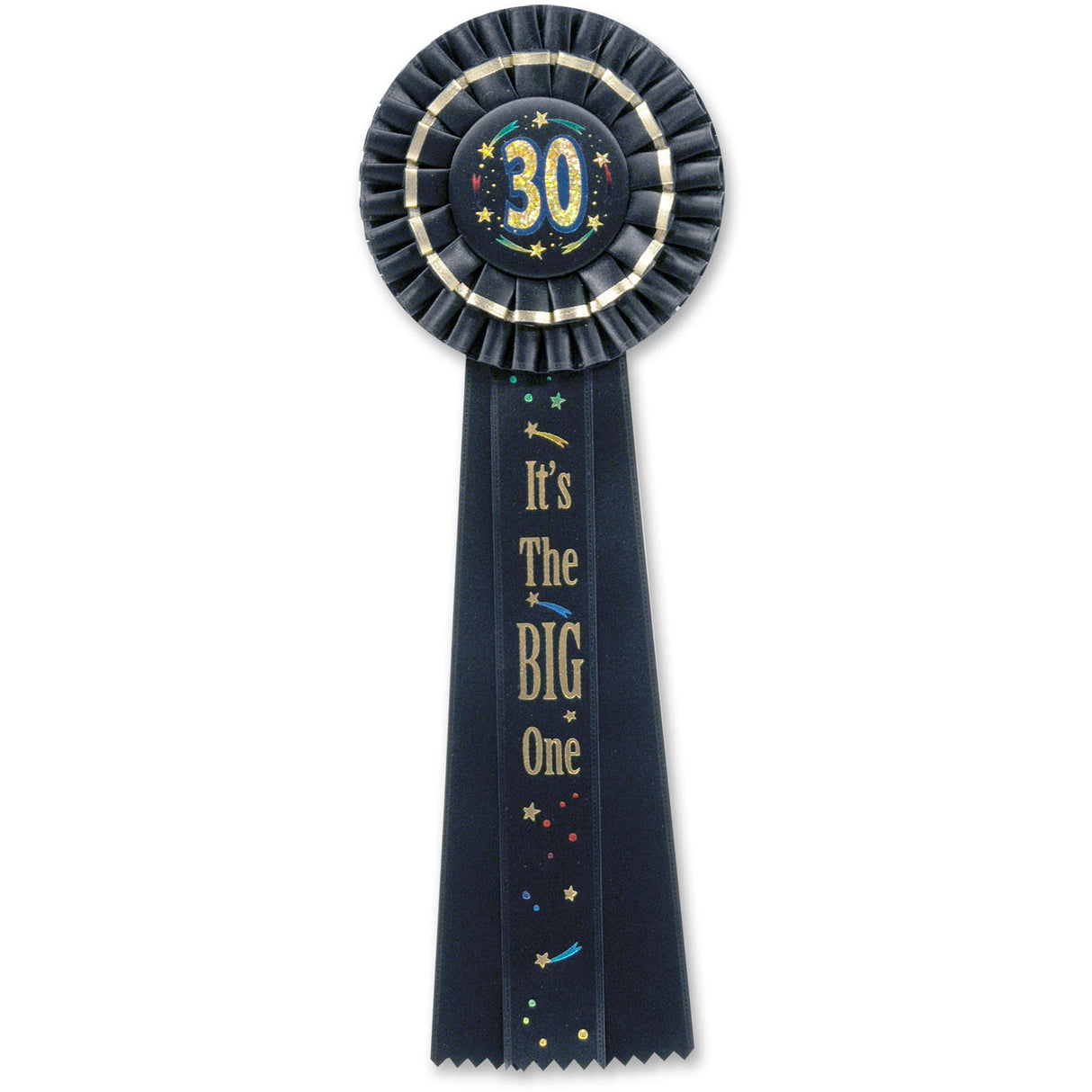 30 It's The Big One Deluxe Rosette