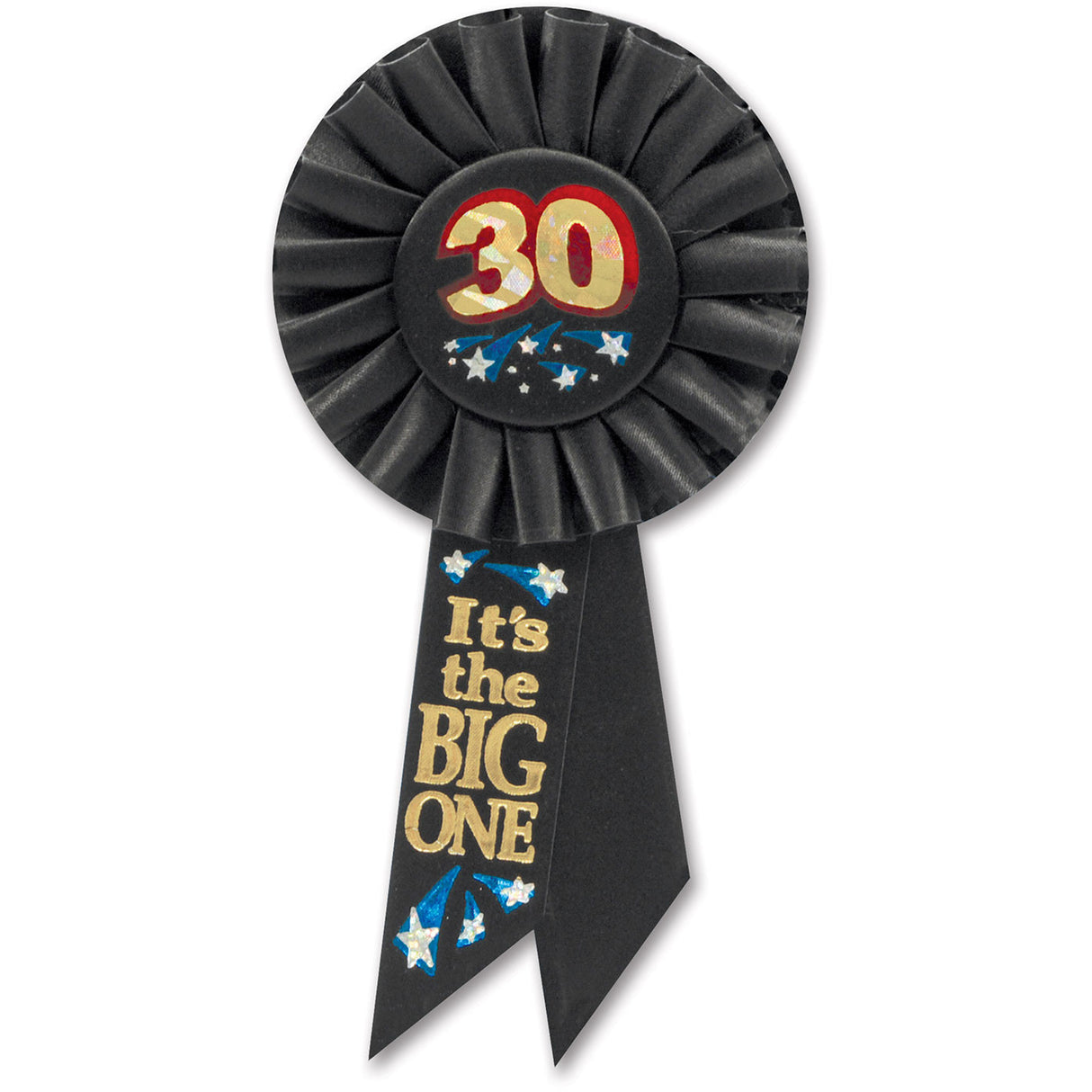 30 It's The Big One Rosette