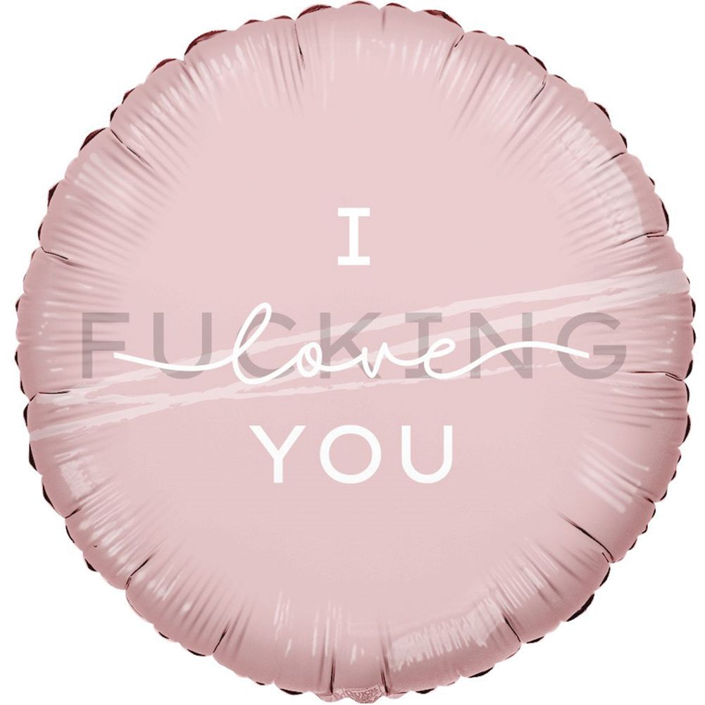 18" I F**** LOVE YOU