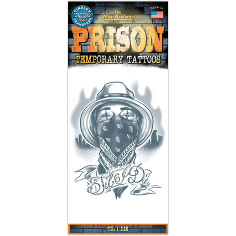 TIL I DIE PRISON TATTOO